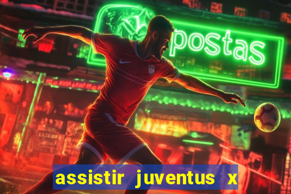 assistir juventus x bayer leverkusen futemax